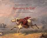 9780615351711-0615351719-Romancing the West: Alfred Jacob Miller in the Bank of America Collection