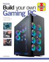 9781785216688-1785216686-Build Your Own Gaming PC: The step-by-step manual to building the ultimate computer (Haynes Manuals)