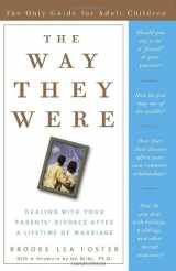 9781400082100-1400082102-The Way They Were: Dealing with Your Parents' Divorce After a Lifetime of Marriage