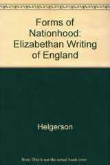 9780226326337-0226326330-Forms of Nationhood: The Elizabethan Writing of England
