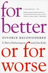 9780393324136-0393324133-For Better or For Worse: Divorce Reconsidered