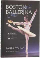 9781512600797-1512600792-Boston Ballerina: A Dancer, a Company, an Era