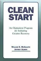 9780898621945-0898621941-Clean Start: An Outpatient Program for Initiating Cocaine Recovery
