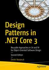 9781484261798-1484261798-Design Patterns in .NET Core 3: Reusable Approaches in C# and F# for Object-Oriented Software Design