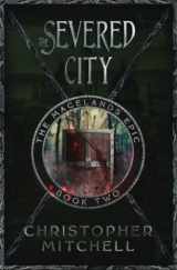 9781912879069-1912879069-The Magelands Epic: The Severed City (Book 2)