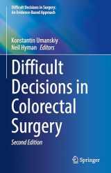 9783031423024-303142302X-Difficult Decisions in Colorectal Surgery (Difficult Decisions in Surgery: An Evidence-Based Approach)