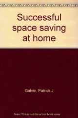 9780912336305-0912336307-Successful space saving at home
