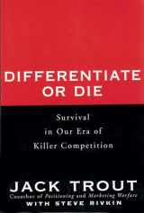 9780471028925-0471028924-Differentiate or Die: Survival in Our Era of Killer Competition