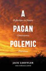 9780826365170-0826365175-A Pagan Polemic: Reflections on Nature, Consciousness, and Anarchism