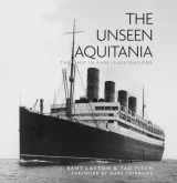 9781803995861-1803995866-The Unseen Aquitania: The Ship in Rare Illustrations