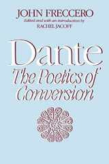 9780674192263-0674192265-Dante: The Poetics of Conversion