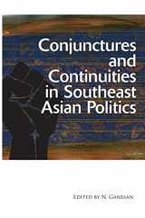 9789814379946-9814379948-Conjunctures and Continuities in Southeast Asian Politics