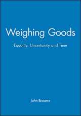 9780631171997-0631171991-Weighing Goods: Equality, Uncertainty and Time (Economics and Philosophy)