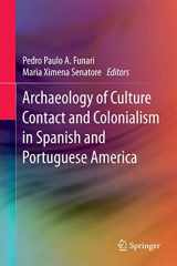 9783319080680-3319080687-Archaeology of Culture Contact and Colonialism in Spanish and Portuguese America