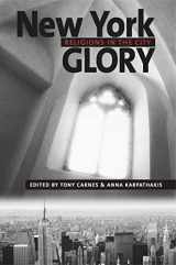 9780814716007-0814716008-New York Glory: Religions in the City (Religion, Race, and Ethnicity)