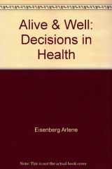 9780070191365-0070191360-Alive & Well: Decisions in Health