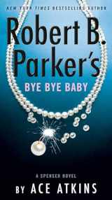 9780593328538-0593328531-Robert B. Parker's Bye Bye Baby (Spenser)