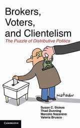 9781107042209-1107042208-Brokers, Voters, and Clientelism: The Puzzle of Distributive Politics (Cambridge Studies in Comparative Politics)