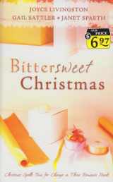 9781597894944-159789494X-Bitter Sweet Christmas: One Last Christmas/Almost Twins/The Candy Cane Calaboose (Inspirational Christmas Romance Collection)