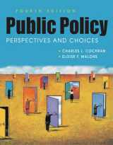 9781626370753-1626370753-Public Policy: Perspectives and Choices