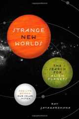 9780691142548-0691142548-Strange New Worlds: The Search for Alien Planets and Life beyond Our Solar System
