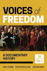 9781324042174-1324042176-Voices of Freedom: A Documentary History (Volume 1)