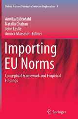 9783319379296-3319379291-Importing EU Norms: Conceptual Framework and Empirical Findings (United Nations University Series on Regionalism, 8)