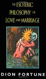 9781578631582-1578631580-The Esoteric Philosophy of Love and Marriage