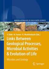 9789048178377-9048178371-Links Between Geological Processes, Microbial Activities & Evolution of Life: Microbes and Geology (Modern Approaches in Solid Earth Sciences, 4)