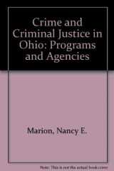 9780964652453-0964652455-Crime and Criminal Justice in Ohio: Programs and Agencies