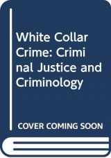 9780335096572-0335096573-White Collar Crime: Criminal Justice and Criminology