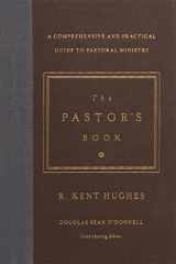 9781433545870-143354587X-The Pastor's Book: A Comprehensive and Practical Guide to Pastoral Ministry