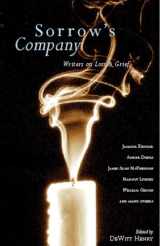 9780807062371-0807062375-Sorrow's Company: Great Writers on Loss and Grief
