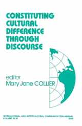 9780761922308-076192230X-Constituting Cultural Difference Through Discourse (International and Intercultural Communication Annual)