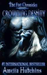 9781952712036-1952712033-Crowning Destiny (The Fae Chronicles)