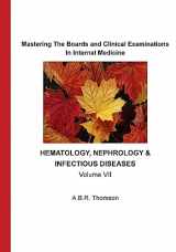 9781981943944-1981943943-Mastering The Boards and Clinical Examinations In Internal Medicine: Hematology, Nephrology and Infectious Diseases