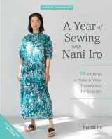 9781940552699-1940552699-A Year of Sewing with Nani Iro: 18 Patterns to Make & Wear Throughout the Seasons (Japanese Dressmakers)