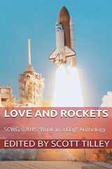 9781507853726-1507853726-Love and Rockets: SCWG’s 2015 “Book in a Day” Anthology