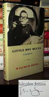 9780307377722-0307377725-Little Boy Blues: A Memoir