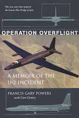 9781574884227-1574884220-Operation Overflight: A Memoir of the U-2 Incident