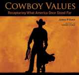 9781493001248-1493001248-Cowboy Values: Recapturing What America Once Stood For
