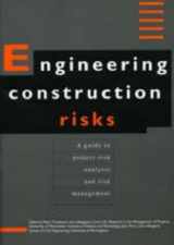 9780727716651-0727716654-Engineering Construction Risks: A Guide to Project Risk Analysis and Risk Management