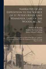 9781014186041-1014186048-Narrative of an Expedition to the Source of St. Peter's River, Lake Winnepeek, Lake of the Woods, &c., &c. [microform]: Performed in the Year 1823, by ... Command of Stephen H. Long, Major U.S.T.E.