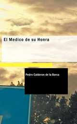 9781434674227-1434674223-El Medico de su Honra: Comedia Famosa (Spanish Edition)