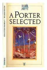9780192826619-0192826611-A Porter Selected: Poems 1959-1989 (Oxford Paperbacks)