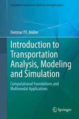 9781447156369-1447156366-Introduction to Transportation Analysis, Modeling and Simulation: Computational Foundations and Multimodal Applications (Simulation Foundations, Methods and Applications)