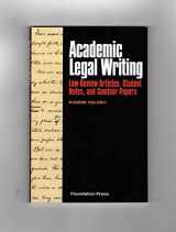 9781587784774-1587784777-Academic Legal Writing: Law Review Articles, Student Notes, and Seminar Papers
