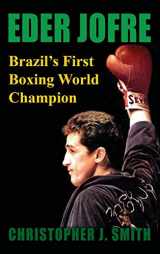 9781949783056-1949783057-Eder Jofre: Brazil's First Boxing World Champion