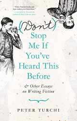 9781595349767-1595349766-(Don't) Stop Me if You've Heard This Before: and Other Essays on Writing Fiction