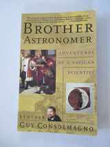 9780071372312-0071372318-Brother Astronomer: Adventures of a Vatican Scientist